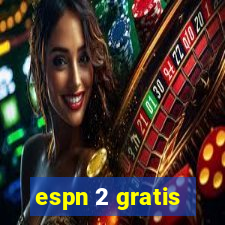 espn 2 gratis